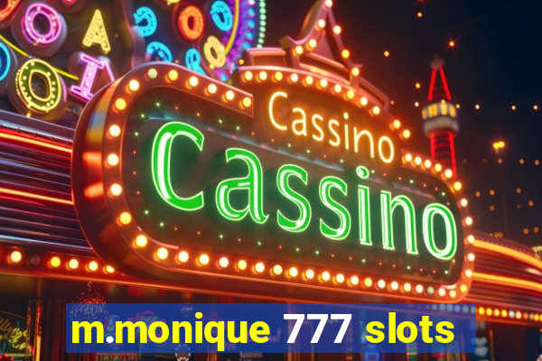 m.monique 777 slots
